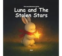 Luna and the Stolen Stars: A Calm Picture Book for Ages 3-7 About Kindness and Sharing - Includes a Free Activity Pack (Luna Adventures Series)