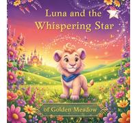 Luna And The Whispering Star Of Golden Meadow