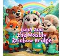 Luna and the Wobbly Rainbow Bridge Confidence: Confidence (Social Emotional Learning with Shimmer Meadow Friends)