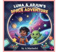 Luna & Arjun's Space Adventure