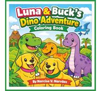 Luna & Buck Dino Coloring Book: Fun Dinosaur Adventures for Kids