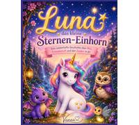 Luna das Sterneneinhorn: Ausgabe 1 (Luna im Zauberwald)