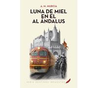 LUNA DE MIEL EN EL AL ÁNDALUS (Destinos impuestos)