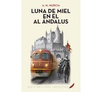 LUNA DE MIEL EN EL AL ÁNDALUS (Destinos impuestos)