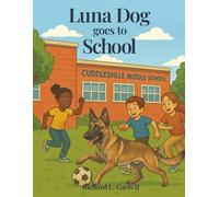 Luna Dog Goes to School