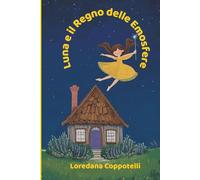 Luna e il Regno delle Emosfere (Luna e i suoi Regni)