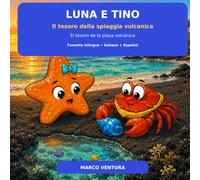 Luna e Tino: Il tesoro della spiaggia vulcanica - Una storia a fumetti in italiano e spagnolo- El tesoro de la playa volcánica