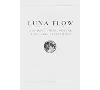 Luna Flow: Guided Journal for Self Reflection & Mental Clarity - A 90-Day Mindfulness & Reset Workbook for Daily Growth