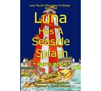 Luna Has A Seaside Splash Pupil Book