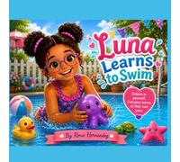 Luna Learns to Swim: Trust Yourself and Grow at Your Own Pace