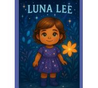 Luna Lee’s Journal: A Whimsical Notebook for Imagination, Ideas, and Inspiration