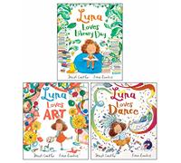 Luna Loves Series 3 Books Collection Set (Luna Loves Library Day, Luna Loves Art & Luna Loves Dance)
