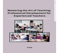 Luna Mastering the Art of Teaching: Professional Development for Luna Multicolor