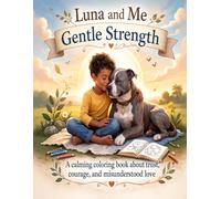 Luna & Me: Gentle Strength