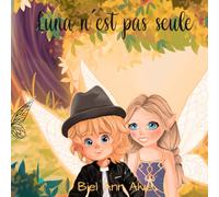 Luna n´est pas seule (Luna The Fairy - Français)
