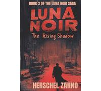 Luna Noir: Book 3 - The Rising Shadow
