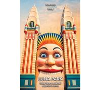 Luna Park: Dalle fiere medievali ai parchi a tema (Collana Visio)