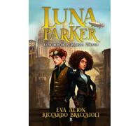 Luna Parker 1: El Secreto de la Academia Videntia (Serie Academia Videntia, misterio, aventuras y humor.)
