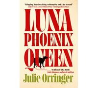Luna, Phoenix, Queen : 'A miracle of a book' Katie Kitamura