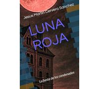 Luna Roja: La fiesta de los condenados