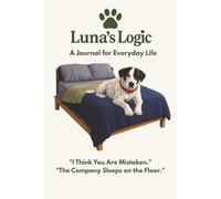 Luna’s Logic: I Think You Are Mistaken. The Company Sleeps on the Floor.