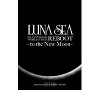 LUNA SEA 20th ANNIVERSARY WORLD TOUR REBOOT -to the New Moon- 24th DecemberA 2010 at TOKYO DOME [DVD]