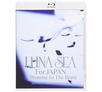 LUNA SEA For JAPAN A Promise to The Brave [Blu-ray]
