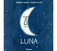 Luna (Spanish Edition) (De La Cuna a La Luna) by Antonio Rubio(2016-12-02)