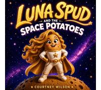 Luna Spud and The Space Potatoes
