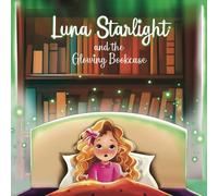 Luna Starlight and the Glowing Bookcase (Luna Starlight Series)