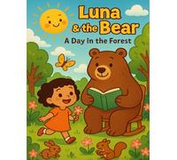Luna & the Bear - A Day in the Forest: A Wholesome Coloring Adventure for Little Ones