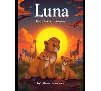 Luna the Brave Lioness