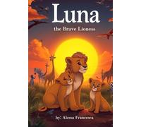 Luna the Brave Lioness