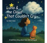 Luna & the Cloud That Couldn’t Cry: The Skykeeper Stories