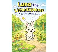 Luna the Little Explorer: A coloring story book