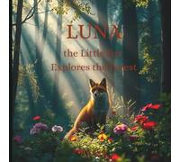 Luna the Little Fox Explores the Forest