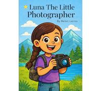 Luna The Little Photographer