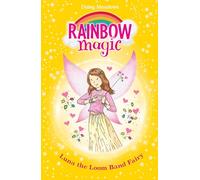 Rainbow Magic: Luna the Loom Band Fairy: Special (Rainbow Magic)