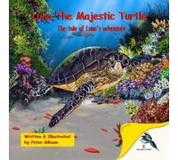Luna, The Majestic Turtle: The tale of Luna's adventure (TELL ME A STORY)