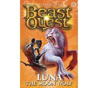 Luna the Moon Wolf: Series 4 Book 4 (Beast Quest)