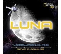 Luna: The Stories and Science of Our Moon