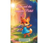 Luna und das magische Portal (Luna Kinderbuchreihe)