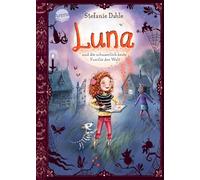 Luna und die schauerlich-beste Familie der Welt: Ein magisch lustiges Kinderbuch zum Selberlesen und Vorlesen ab 8