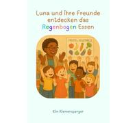Luna und ihre Freunde entdecken das Regenbogen Essen