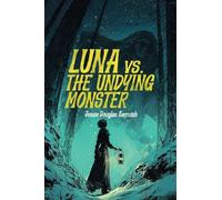 Luna Vs. The Undying Monster (3)