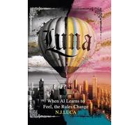 Luna: When AI Learns to Feel, the Rules Change