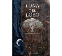 Luna y el lobo: El origen de la leyenda (El Reverso)