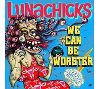 Lunachicks - We Can Be Worster - Beauty Tips [VINYL]