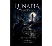 LUNAFİA: THE HEART THIEF
