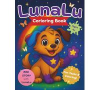 LunaLu Coloring Book: Mini Story & Fun Coloring Tasks for Ages 4+ (LunaLu - Rainbow Adventures)
